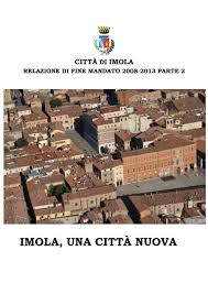 Banca popolare di lodi, 52, via giuseppe mazzini, banche ed istituti di credito e risparmio imola info e contatti: Fine Mandato In Sintesi Comune Di Imola