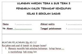 Latihan soal tema 6 kelas 5. Soal Ulangan Harian K13 Kelas 5 Tema 6 Subtema 3 Informasi Pendidikan