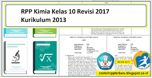 Bapak ibu guru yang sayang saya hormati dan saya sayangi. Rpp Kimia Kelas 10 Revisi 2017 Kurikulum 2013 Kumpulan Rpp Terbaru Terlengkap Revisi 2017 Kurikulum 2013