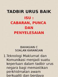 Sistem penyampaian khidmat awam integriti pembangunan modal insan pengaruh teknologi maklumat c dasar kerajaan yang berkaitan dengan tadbir urus negara. Kepentingan Tadbir Urus Yang Baik