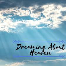 I strongly discourage the use of standard dream dictionaries to arrive at the meaning of symbols found in dreams we receive from the lord. Dreams Of Heaven Meanings And Interpretations Exemplore Paranormal