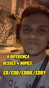 ED/EDD/EDDIE/EDDY ? 👀, Todos são nomes ou apelidos? E a diferença de  pronúncia em inglês? , ., Sabe aquele desenho DU, DUDU e EDU? Seria essa a  versão em inglês? 😂, Meu amigo americano explicou isso ...