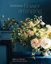 Maybe you would like to learn more about one of these? Seasonal Flower Arranging By Ariella Chezar Julie Michaels 9780399580765 Penguinrandomhouse Com Books