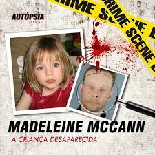 A polícia judiciária tem fortes indícios de que a menina desaparecida há 11 dias no algarve terá sido assassinada e enterrada perto de casa, na zona de portimão, disse à lusa fonte da gnr. Autopsia 2 Madeleine Mccann A Crianca Desaparecida By Autopsia