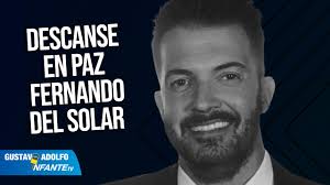 Fallece Fernando del Solar, Descanse en paz