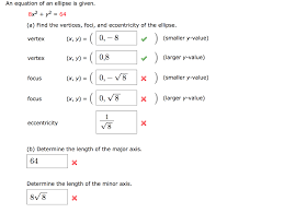 They lie on the ellipse's. Solved An Equation Of An Ellipse Is Given 8x2 Y264 A F Chegg Com