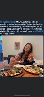 Eating out can be a very pleasurable experience. I M Going To Blast Them On Twitter Cause I Cant Eat My Fajitas Without Cheese Fuckyoukaren