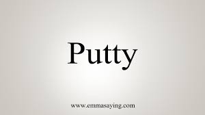How To Say Putty Youtube