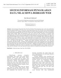 Sistem informasi manajemen sekolah berbasis web yang dibahas didalam buku ini bersifat gratis, dikenal dengan nama jibas (jaringan informasi bersama antar sekolah) yang dibuat secara professional oleh tim programmer dari pt. Pdf Sistem Informasi Pengolahan Data Nilai Siswa Berbasis Web