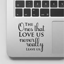 The Ones That Love Us Never Really Leave Us Svg Harry Potter Quote Macbook Decal The Ones That Love Us Never Really Leave Us Movie Quote Mac Book Macbook Decal Quotes Macbook Decal Laptop Decals Quote