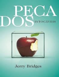 Grátis: Pecados Intocáveis - Jerry Bridges - Material Claro e Objetivo em  PDF para Estudo Rápido