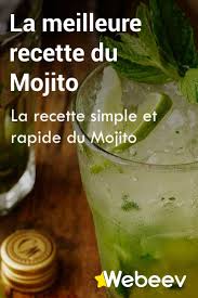 Recette Du Mojito Original Veritable Recette Du Cocktail A Base De Menthe Rhum Cubain Citron Sucre De Canne Recett Cocktail Simple Recette Mojito Mojito