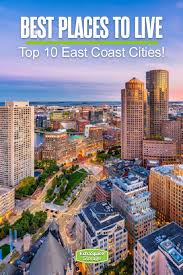10 Best East Coast Cities To Live In Extra Space Storage Best Places To Live Best Places To Retire City