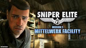 Sniper Elite V2 Remastered Mission 2: Mittelwerk Facility, Thank you very  much everyone for watching my videos. Please don't forget to leave a like,  share and follow my facebook page., #SniperEliteV2 ...