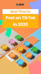 The Best Time To Post On Tiktok In 2021 Later Blog Best Time To Post Facebook Strategy Social Strategy