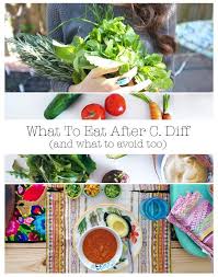 What To Eat Avoid After C Diff C Difficile Cdiff Diet Foods To Eat Food