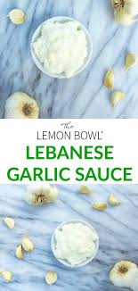 Lebanese Garlic Sauce Toum The Lemon Bowl Recipe Lebanese Garlic Sauce Garlic Sauce Recipe Recipes