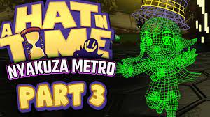 A Hat In Time Nyakuza Metro Dlc Part 3 Green Clean Station Youtube