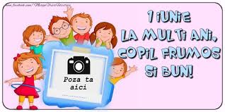 1 iunie, mesaje de ziua copilului: Personalizare Felicitari Cu Poza Si Nume Ziua Copilului 1 Iunie La Multi Ani Copil Frumos Si Bun Felicitaripersonalizate Com