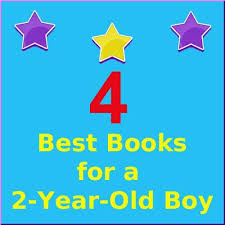 Give your curious toddler what they want. 4 Best Books For A 2 Year Old Boy 2 Year Olds Good Books Books