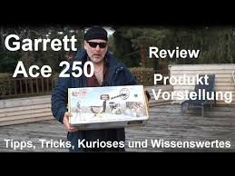 No need to bother about the security within your filled jewelry. Metalldetektor Garrett Ace 250 Fur Anfanger Und Fortgeschrittene Sondel Detector Review Schatzsuche Youtube