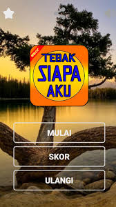Aku tidak tahu menahu tentang benda itu. malin harus mencoba menyampaikan kebenaran. Game Tebak Siapa Aku Para Android Apk Baixar