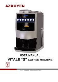 Judging an espresso coffee maker based on the number of buttons it has is not always the best decision. Vitale S Coffee Machine Azkoyen Manualzz
