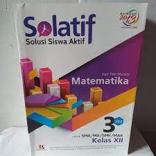 Dalam pembelajaran matematika kelas 6 sd terdapat beberapa latihan soal yang harus dikerjakan oleh siswa secara mandiri. Jual Buku Solatif Matematika Wajib Sma Ma Kelas Xii Jakarta Selatan Toko Buku Ramoedya Tokopedia