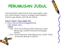 Setiap jenis karya tulis memiliki perbedaan antara satu dengan yang lain. Penulisan Judul Karya Ilmiah Yang Tepat Literatur