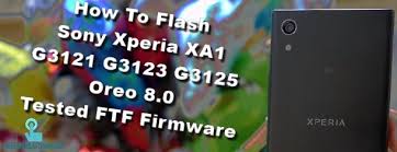 You can quickly select your sony xperia xa1 g3123 unlocked using our search bar or step by step method so that you receive an accurate instant quote. How To Flash Sony Xperia Xa1 G3121 G3123 G3125 Oreo 8 0 Tested Ftf Firmware