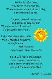 And it's probably a good thing since people say i have a nice smile. Infectious Smile Quotes Quotesgram