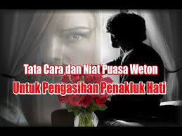 Niat puasa weton untuk mendapatkan orang yang dicintai. Tata Cara Dan Niat Puasa Weton Untuk Pengasihan Penakluk Hati Orang Yang Kita Cintai Youtube