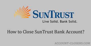 Earn $200 for opening a new personal suntrust checking and completing at leasat 2 qualifying direct deposits totaling $500 or more within 90 days of account opening; How To Close Suntrust Bank Account Account Closers