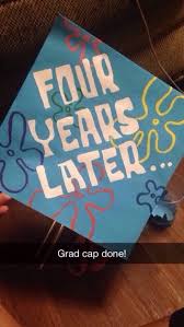 The Only Graduation Cap That Mattered R Spongebob Spongebob Graduation Cap Graduation Cap Designs High School Graduation Cap