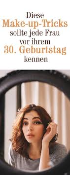 Diese Make Up Tricks Sollte Jede Frau Vor Ihrem 30 Geburtstag Kennen Mit Bildern Beauty Tipps Schonheitshacks Makeup Tricks