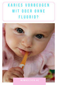 Kariesvorbeugung Fluoridtabletten Oder Fluoridhaltige Kinderzahnpasta Mamaclever De Karies Kleinkind Kinderarztin
