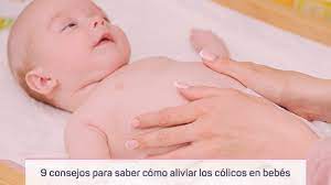 9 Consejos Para Saber Como Aliviar Los Colicos En Bebes Recien Nacidos