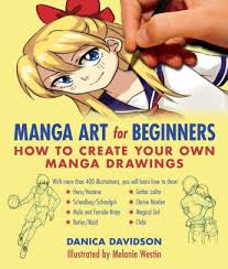 A simple video about some good anime and manga how to draw books, as well as some bad books that i don't recommend :) here are links to a few of the books i. Manga Art For Beginners How To Create Your Own Manga Drawings By Danica Davidson Melanie Westin Paperback Barnes Noble