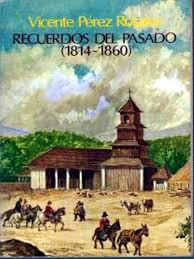 Recuerdos Del Pasado Vicente Perez Rosales Libros Capital Guatemala Libros De Lectura
