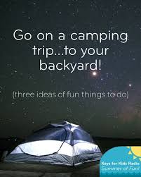 I know some kids play a version of this in the car but you can adapt it for a backyard game. Keys For Kids Radio 24 7 Streaming Music And Audio Drama For Kids Can T Travel Camp In Your Backyard