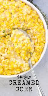 Creamed Corn Simply Made Recipes Recipe Thanksgiving Recipes Side Dishes Veggies Thanksgiving Side Dishes Crockpot Thanksgiving Recipes Side Dishes