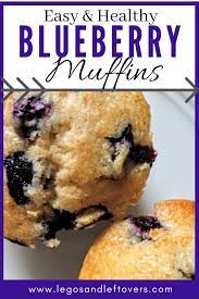 Super Easy And Healthy Blueberry Muffin Recipe Legos Leftovers Recipe Muffin Recipes Blueberry Blueberry Muffin Recipe Healthy Blueberry Muffin Recipe Easy
