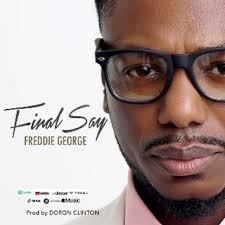 "FINAL SAY", As these words and melody sink into your hearts and soul, be  reminded that only God has the final say in your life., And