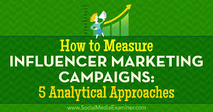 how to measure influencer marketing campaigns 5 analytical