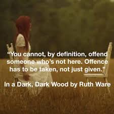 In A Dark Dark Wood Ruth Ware Into The Woods Quotes Book Quotes Dark Wood