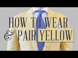 How To Wear Yellow As A Menswear Color