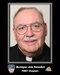 The FDNY is saddened to announce the death of FDNY Chaplain Monsignor John  Delendick, a 28-year veteran of the Department who succumbed to World Trade  Center related cancer
