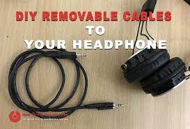 This guide was originally posted on reddit. Diy Add Removable Cables To Your Headphone Caps Easy Guide How To Fix Headphones