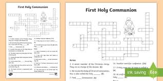 A) the body of christ b) good morning c) go and sin no more d) the lord be with you 3 the first sacrament every catholic receives is. First Holy Communion Crossword