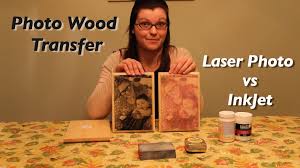 Photo Wood Transfer Laser Vs Inkjet Photos Wood Transfer Picture On Wood Photo Transfer To Wood